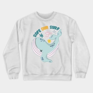 Safe our Surf quote with cute sea animal whale, starfish, coral and shell Crewneck Sweatshirt